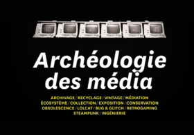 MCD #75 Archéologie des média