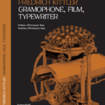 kittler gramophone film typewriter